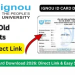 IGNOU ID Card Download 2026: Direct Link & Easy Steps 2 IGNOU ID Card Download 2026: Direct Link & Easy Steps
