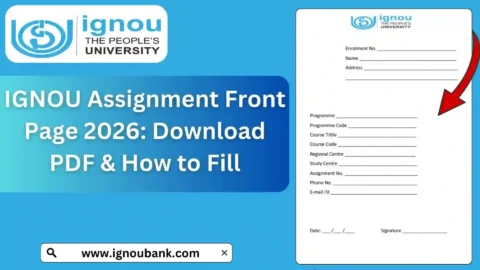 IGNOU Assignment Front Page 2026: Download PDF & How to Fill