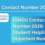 IGNOU Contact Number 2026: Student Helpline & Important Numbers