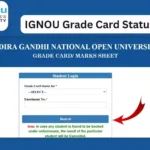 IGNOU Grade Card Status 2026: Check Marks & Grade Card Online