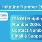 IGNOU Helpline Number 2026: Contact Number, Email & Support 1 IGNOU Helpline Number 2026: Contact Number, Email & Support