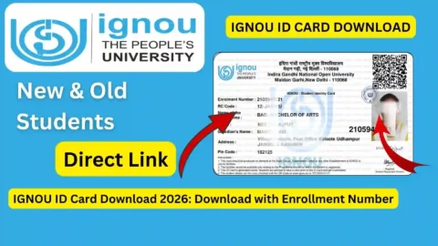 IGNOU ID Card Download 2026: Download with Enrollment Number