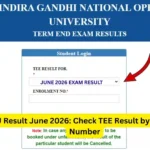 IGNOU Result June 2026: Check TEE Result by Enrollment Number 2 IGNOU Result June 2026: Check TEE Result by Enrollment Number