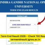 IGNOU Term End Result 2026 – Check TEE Result Online @ termendresult.ignou.ac.in 3 IGNOU Term End Result 2026 – Check TEE Result Online @ termendresult.ignou.ac.in