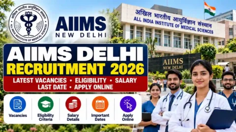 AIIMS Delhi Recruitment 2026: Latest Vacancies, Eligibility, Salary, Last Date & Apply Online