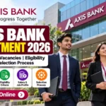 Axis Bank Recruitment 2026: Apply Online, Vacancies, Eligibility, Salary and Selection Process 1 Axis Bank Recruitment 2026: Apply Online, Vacancies, Eligibility, Salary and Selection Process