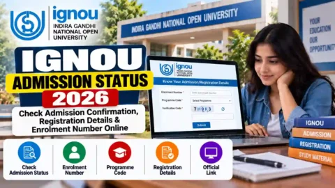 IGNOU Admission Status 2026: Check Admission Confirmation, Registration Details & Enrolment Number Online