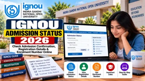 IGNOU Admission Status 2026: Check Admission Confirmation, Registration Details & Enrolment Number Online
