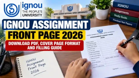 IGNOU Assignment Front Page 2026: Download PDF, Cover Page Format and Filling Guide