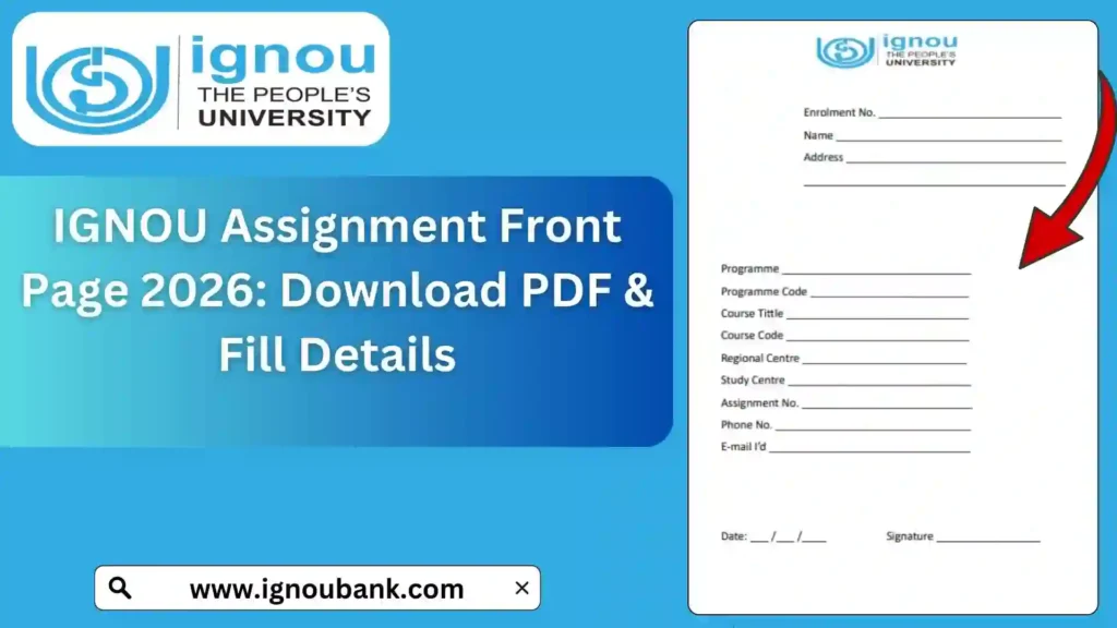 IGNOU Assignment Front Page 2026: Download PDF & Fill Details