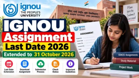 IGNOU Assignment Last Date 2026: Submission Deadline, Status Check and Important Links