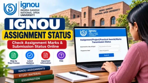 IGNOU Assignment Status 2026: New Update – Check Your Assignment Marks & Status Online