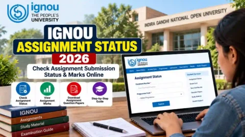 IGNOU Assignment Status 2026: Check Assignment Submission & Marks Online