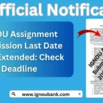 IGNOU Assignment Submission Last Date 2026 Extended: Submit Before 31 October 2 IGNOU Assignment Submission Last Date 2026 Extended: Submit Before 31 October