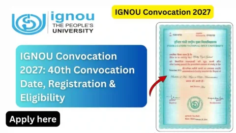 IGNOU Convocation 2027: 40th Convocation Date, Registration & Eligibility