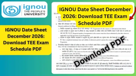 IGNOU Date Sheet December 2026: Download TEE Exam Schedule PDF