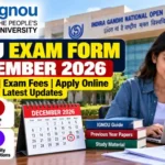 IGNOU Exam Form December 2026: Last Date, Exam Fees, Apply Online & Latest Updates 2 IGNOU Exam Form December 2026: Last Date, Exam Fees, Apply Online & Latest Updates