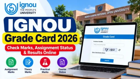 IGNOU Grade Card 2026: Check Marks, Assignment Status & Results Online