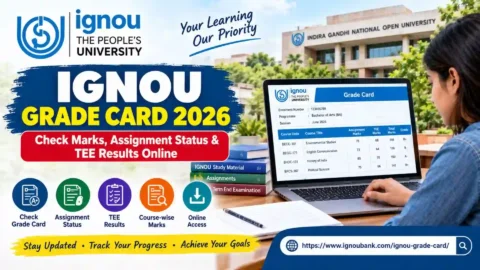 IGNOU Grade Card 2026: Check Marks, Assignment Status & TEE Results Online