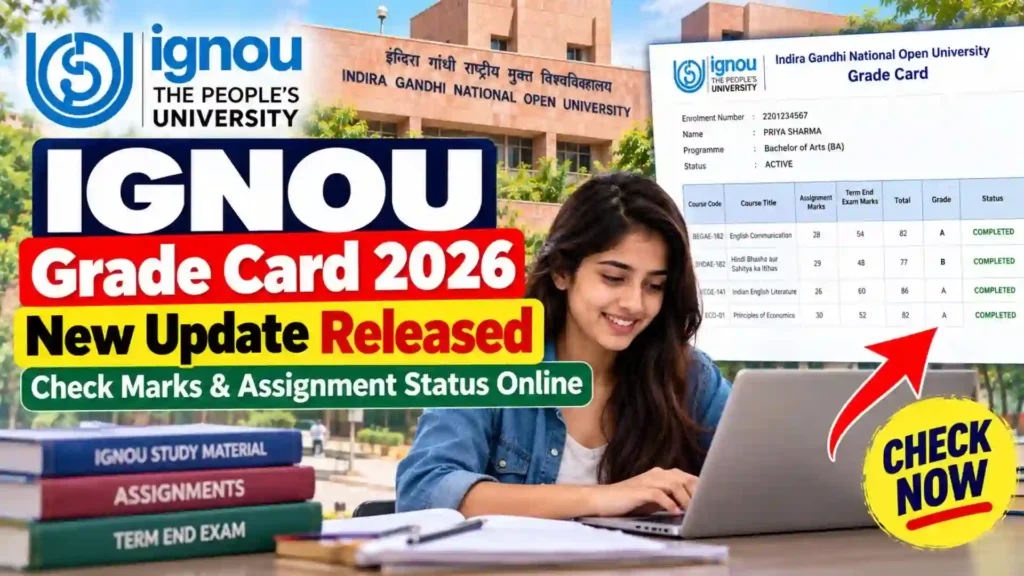 IGNOU Grade Card 2026 New Update Released: Check Marks & Assignment Status Online