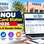 IGNOU Grade Card Status 2026: Check Assignment Marks & Term-End Results Online