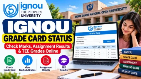 IGNOU Grade Card Status 2026: Check Marks, Assignment Results & TEE Grades Online