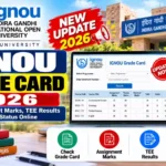 IGNOU Grade Card 2026: Check Assignment Marks & TEE Results Online