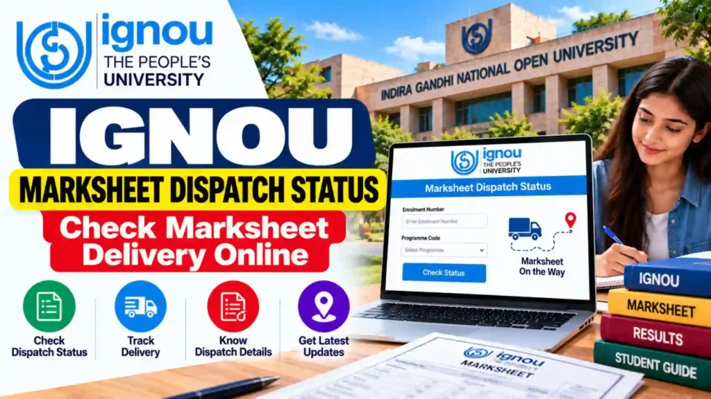 IGNOU Marksheet Dispatch Status 2026: Check Marksheet Delivery Online
