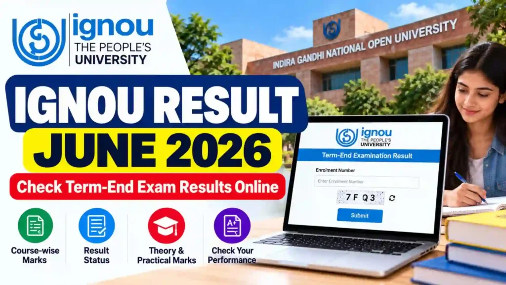 IGNOU Result June 2026: Check Term-End Exam Results Online