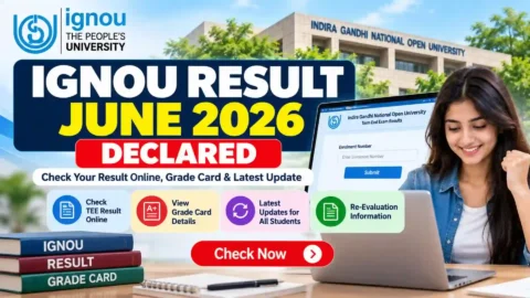 IGNOU Result June 2026 Declared: Check Your Result Online, Grade Card & Latest Update