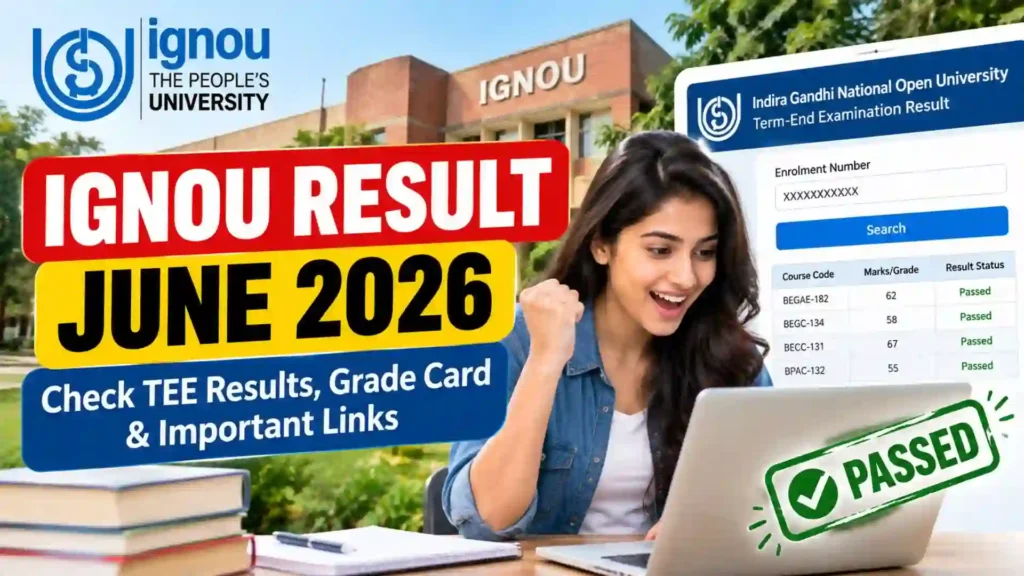 IGNOU Result June 2026: Direct Link to Check TEE Results & Grade Card