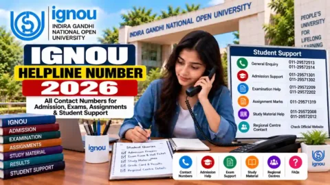 IGNOU Helpline Number 2026: All Contact Numbers for Admission, Exams, Assignments & Student Support