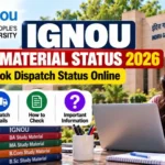 IGNOU Study Material Status 2026: Check Book Dispatch Status Online