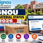 IGNOU Study Material Status 2026: Check Book Dispatch Status Online & Track Your Books