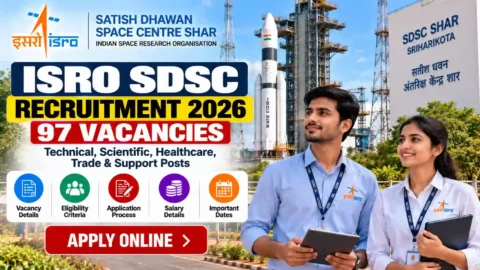 ISRO SDSC Recruitment 2026: 97 Vacancies, Eligibility and Apply Online