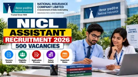 NICL Assistant Recruitment 2026: 500 Vacancies, Salary, Eligibility and Mains Exam Date