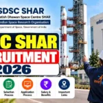 SDSC SHAR Recruitment 2026: Eligibility, Vacancy, Selection Process and How to Apply